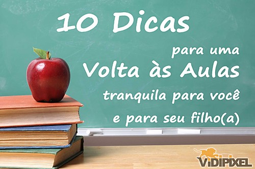 10 Dicas para uma volta às aulas mais tranquila.