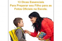 13 Dicas Essenciais Para Preparar seu Filho para as Fotos Oficiais na Escola.